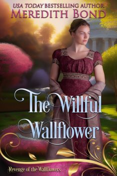 The Willfull Wallflower, Meredith Bond