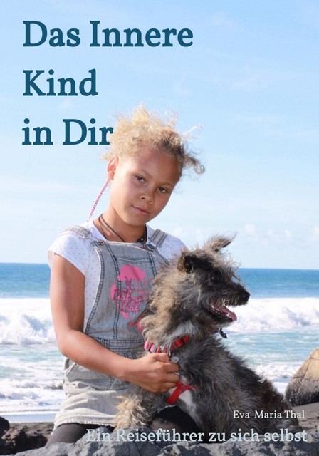 Das Innere Kind in Dir, Eva-Maria Thal