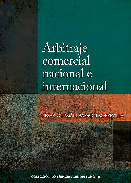 Arbitraje comercial nacional e internacional, César Guzmán-Barrón
