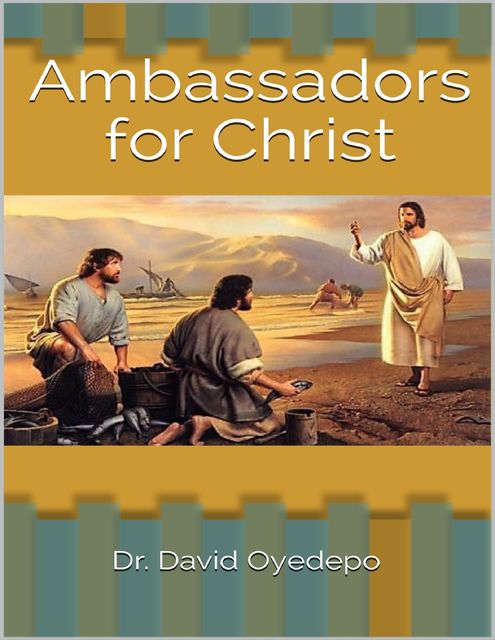 Ambassadors for Christ, David Oyedepo