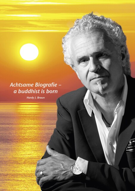 Achtsame Biografie, Hardy J. Braun