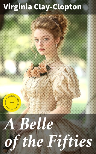 A Belle of the Fifties, Virginia Clay-Clopton