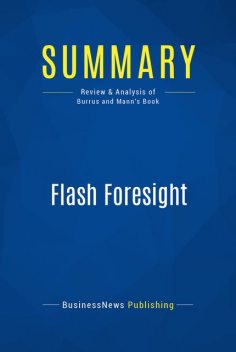 Summary : Flash Foresight – Daniel Burrus with John David Mann, BusinessNews Publishing