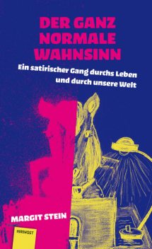 Der ganz normale Wahnsinn, Margit Stein