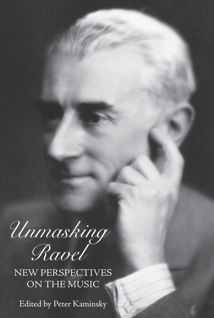 Unmasking Ravel, Peter Kaminsky