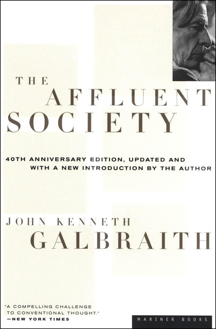 The Affluent Society, John Kenneth Galbraith