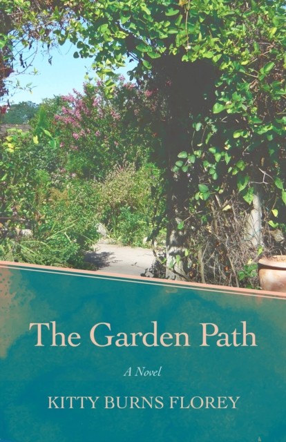 The Garden Path, Kitty Burns Florey