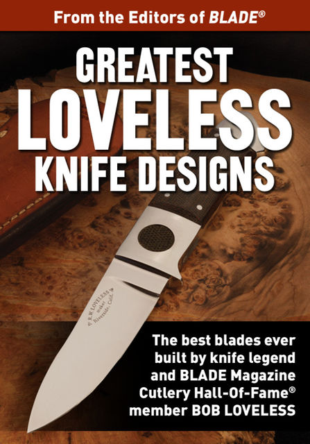 Greatest Loveless Knife Designs, Joe Kertzman