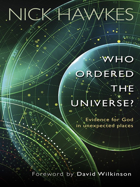 Who Ordered the Universe, Nick Hawkes
