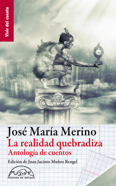 La realidad quebradiza, José María Merino