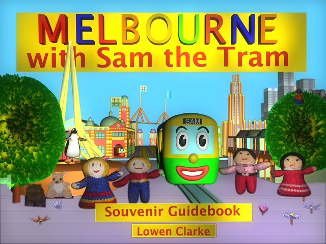 Melbourne with Sam the Tram, Lowen Clarke