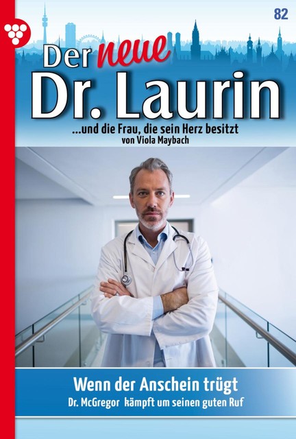 Der neue Dr. Laurin 82 – Arztroman, Viola Maybach