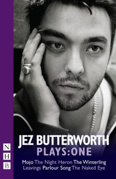 Jez Butterworth Plays: One, Jez Butterworth