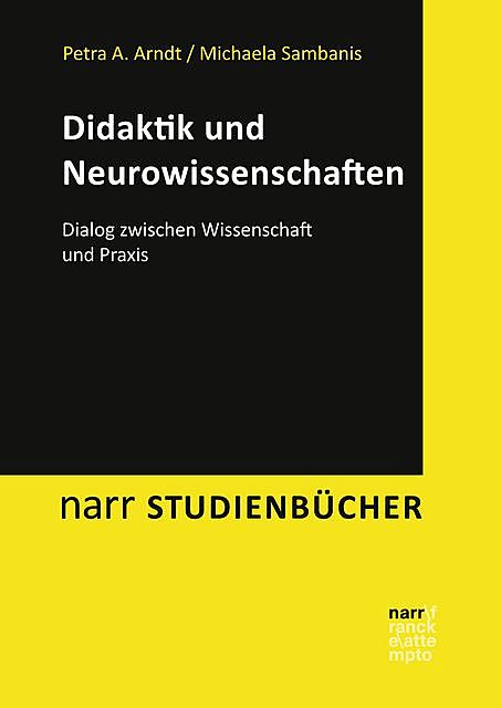 Didaktik und Neurowissenschaften, Michaela Sambanis, Petra A. Arndt