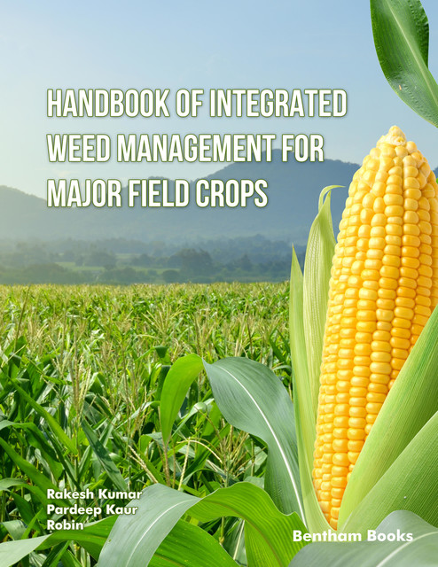 Handbook of Integrated Weed Management for Major Field Crop, Robin, Pardeep Kaur, Rakesh Kumar