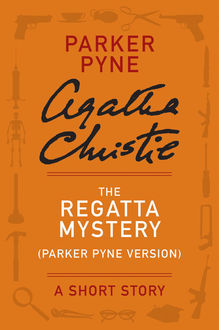 The Regatta Mystery (Parker Pyne Version), Agatha Christie