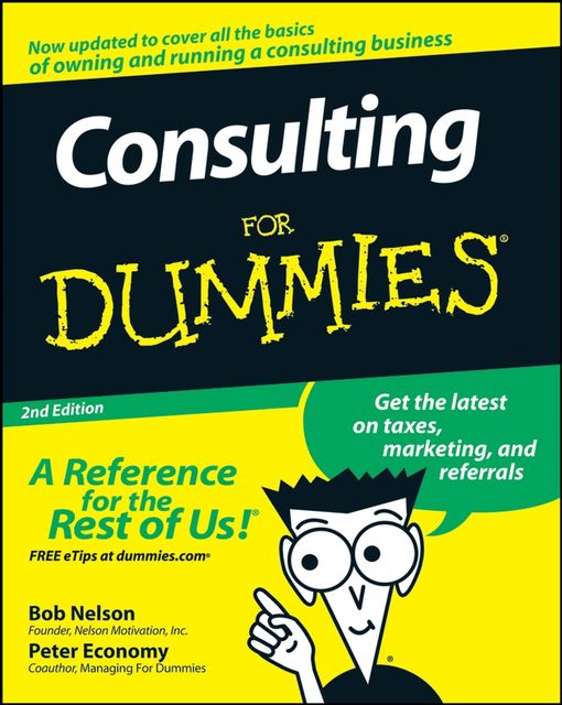 Consulting For Dummies, Peter Economy, Bob Nelson