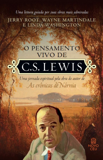 O pensamento vivo de C.S. Lewis, Linda Washington, Jerry Root, Wayne Martindale