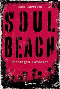 Soul Beach 1 – Frostiges Paradies, Kate Harrison