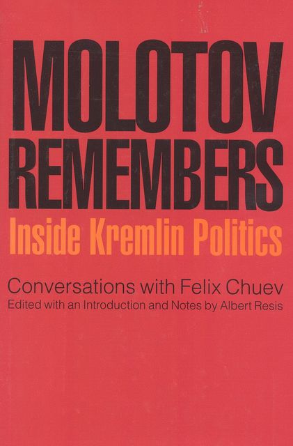 Molotov Remembers, Feliz Chuev, V.M. Molotov