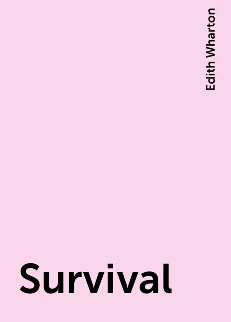 Survival, Edith Wharton