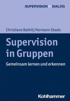 Supervision in Gruppen, Hermann Staats, Christiane Bakhit