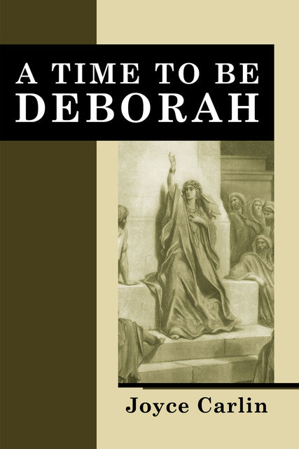 A Time To Be Deborah, Joyce Carlin