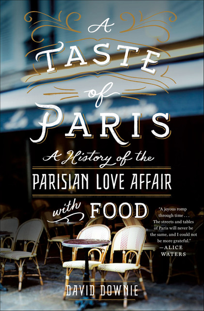 A Taste of Paris, David Downie