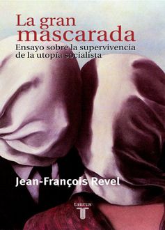 La Gran Mascarada, Jean François Revel