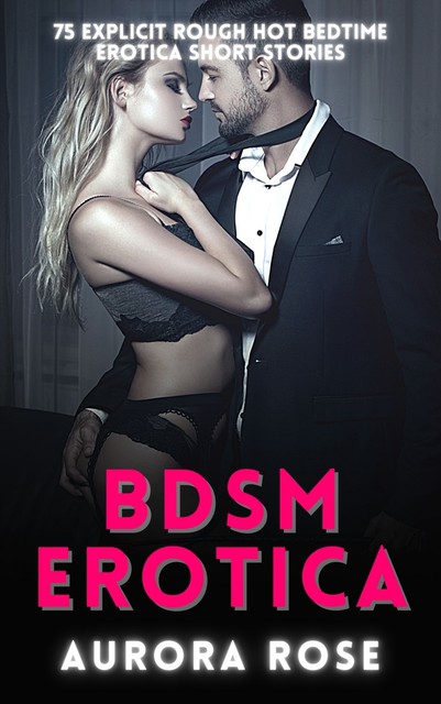 BDSM Erotica, Aurora Rose