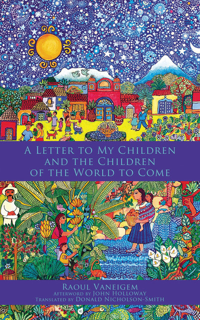 A Letter to My Children and the Children of the World to Come, Raoul Vaneigem
