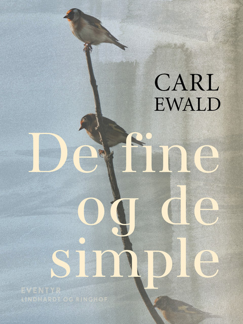 De fine og de simple, Carl Ewald