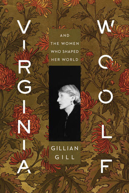 Virginia Woolf, Gillian Gill