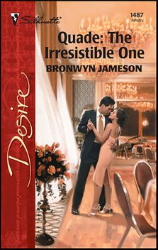 Quade: The Irresistible One, Bronwyn Jameson