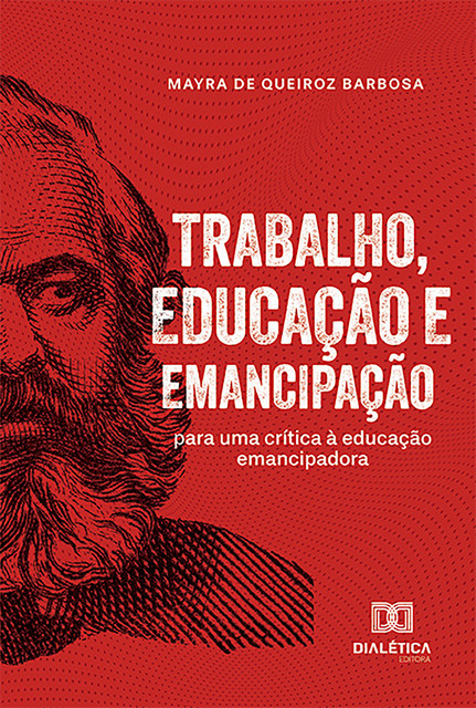 Trabalho, Educação e Emancipação, Mayra de Queiroz Barbosa