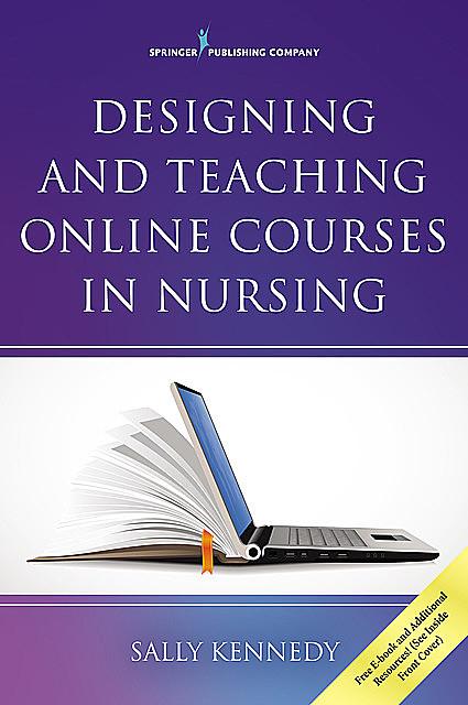 Designing and Teaching Online Courses in Nursing, APRN, FNP, CNE, Sally Kennedy