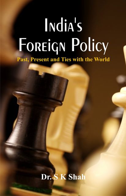 India's Foreign Policy, S.K.Shah