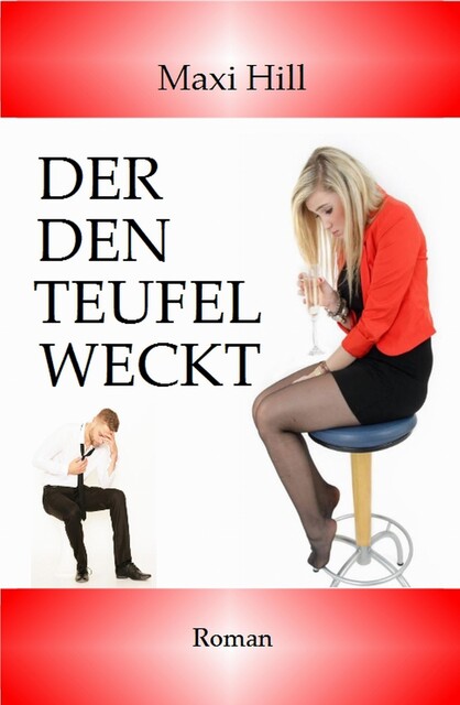 Der den Teufel weckt, Maxi Hill