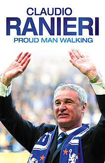 Proud Man Walking, Claudio Ranieri