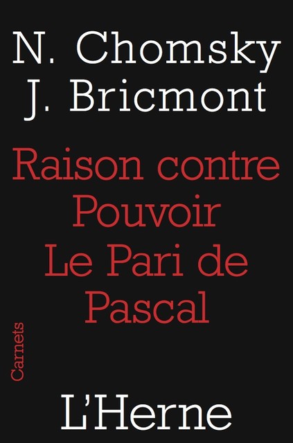 Raison contre pouvoir : Le pari de Pascal, Noam Chomsky, Jean Bricmont
