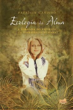 Ecologia da Alma, Patrícia Cândido