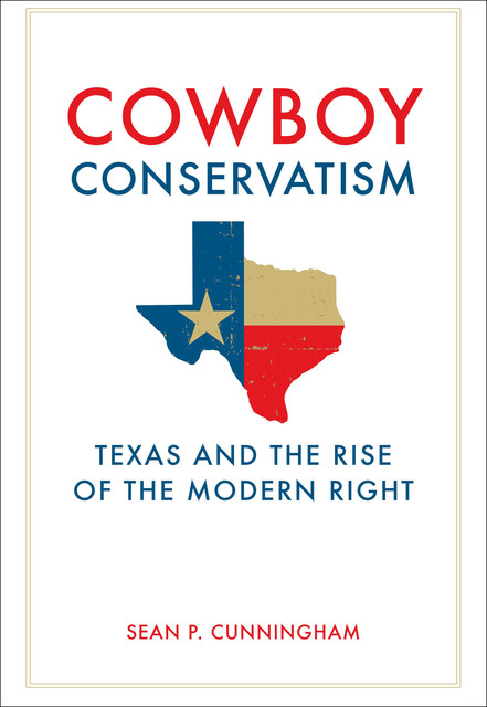 Cowboy Conservatism, Sean P.Cunningham