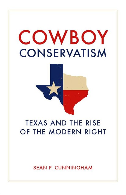 Cowboy Conservatism, Sean P.Cunningham