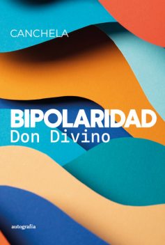 BIPOLARIDAD DON DIVINO, María Santos