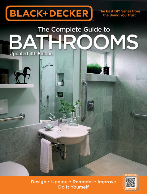 Black & Decker The Complete Guide to Bathrooms, Updated 4th Edition: Design * Update * Remodel * Improve * Do It Yourself (Black & Decker Complete Guide), Editors of Cool Springs Press