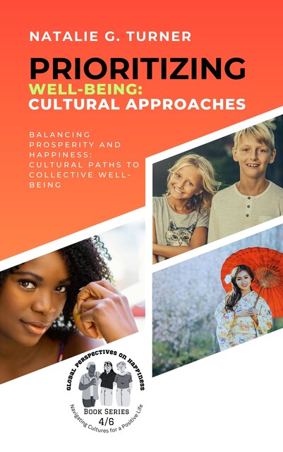 Prioritizing Well-being, Cultural Approaches, Natalie G. Turner