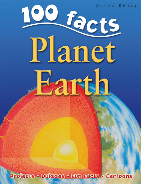 100 Facts Planet Earth, Miles Kelly