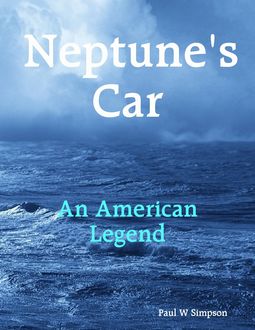 Neptune's Car – An American Legend, Paul Simpson
