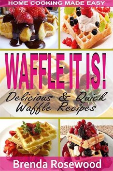 Waffle It Is, Brenda Rosewood