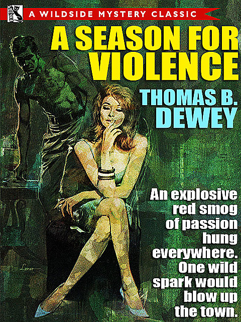 A Season for Violence, Thomas B.Dewey